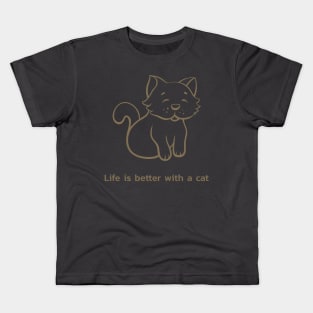 LIFE IS BETTER WITH A CAT Kids T-Shirt